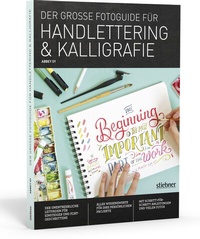 Abbildung von: Der große Fotoguide für Handlettering und Kalligrafie - Stiebner