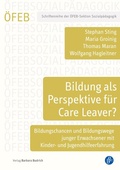 Cover: Bildung als Perspektive f&uuml;r Care Leaver? - Verlag Barbara Budrich