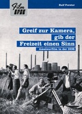 Cover: Greif zur Kamera, gib der Freizeit einen Sinn - edition text + kritik