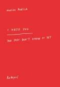 Cover: I Hate You - You Just Don't Know It Yet - Rotopol