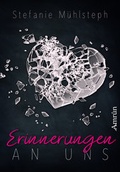 Cover: Erinnerungen an uns - Amrun Verlag