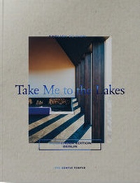 Abbildung von: Take Me to the Lakes - Weekender Edition Berlin - The Gentle Temper GmbH & Co. KG
