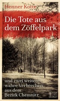 Cover: Die Tote aus dem Z&ouml;ffelpark - Bild und Heimat Verlag