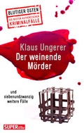 Cover: Der weinende M&ouml;rder - Bild und Heimat Verlag