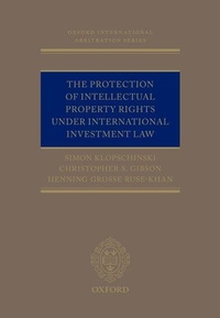 Enlarge image Cover: The Protection of Intellectual Property Rights Under International Investment Law - Oxford University Press