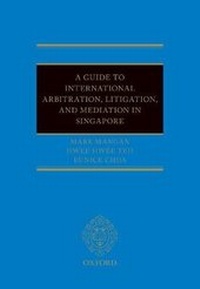 Abbildung von: A Guide to Int Arb, Litigation, and Mediation in Singapore - OUP India