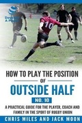 Cover: How to play the position of Outside-half (No. 10) - Develop a Player