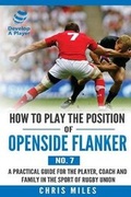 Cover: How to Play the Position of Openside Flanker (No.7) - Develop a Player