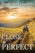 Cover: Close to Perfect - Barbara Longley