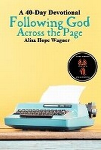 Enlarge image Cover: Following God Across the Page - Alisa Hope Wagner