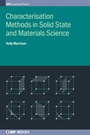 Cover: Characterisation Methods in Solid State and Materials Science - Institute of Physics Publishing