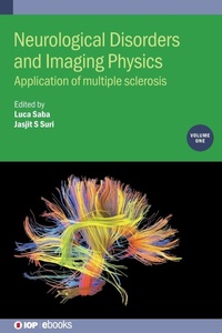 Enlarge image Cover: Neurological Disorders and Imaging Physics, Volume 1 - Institute of Physics Publishing