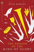 Cover: The Passion of the King of Glory - Inter-Varsity Press,US