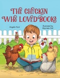 Cover: The Chicken Who Loved Books - Angela Hunt Communications, Inc.