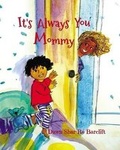 Cover: It's Always You Mommy - Children's Bread