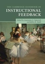 Cover: The Cambridge Handbook of Instructional Feedback - Cambridge University Press