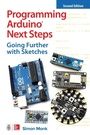 Cover: Programming Arduino Next Steps: Going Further with Sketches, Second Edition - McGraw-Hill Education