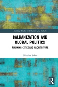 Cover: Balkanization and Global Politics - Routledge
