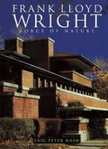 Cover: Frank Lloyd Wright: Force of Nature - Mason Crest Publishers