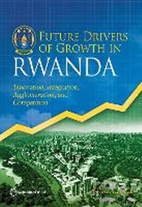 Enlarge image Cover: Future Drivers of Growth in Rwanda - World Bank Publications