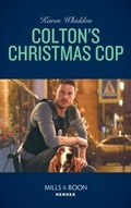 Cover: Colton's Christmas Cop - Mills & Boon