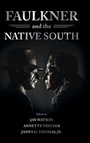Cover: Faulkner and the Native South - University Press of Mississippi