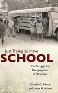 Cover: Just Trying to Have School - University Press of Mississippi