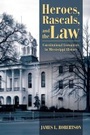 Cover: Heroes, Rascals, and the Law - University Press of Mississippi