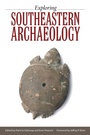 Cover: Exploring Southeastern Archaeology - University Press of Mississippi