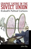 Cover: Graphic Satire in the Soviet Union - University Press of Mississippi