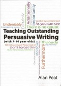 Cover: Teaching Outstanding Persuasive Writing - Creative Educational Press Limited