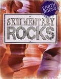 Cover: Earth Rocks: Sedimentary Rocks - Wayland