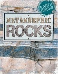 Enlarge image Cover: Earth Rocks: Metamorphic Rocks - Wayland