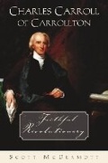 Cover: Charles Carroll of Carrollton - Scepter Publishers Inc