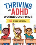 Cover: Thriving with ADHD Workbook for Kids - Callisto Kids