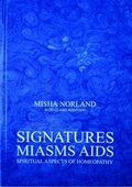 Cover: Signatures, Miasms, Aids - Yondercott Press