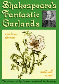 Enlarge image Cover: Shakespeare's Fantastic Garlands - Millers Dale Publications
