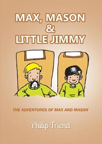 Enlarge image Cover: Max, Mason and Little Jimmy - Austin Macauley Publishers