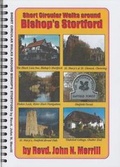 Cover: Short Circular Walks Around Bishop's Stortford - The John Merrill Foundation