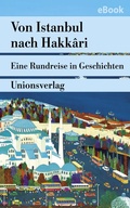 Cover: Von Istanbul nach Hakkari - Unionsverlag