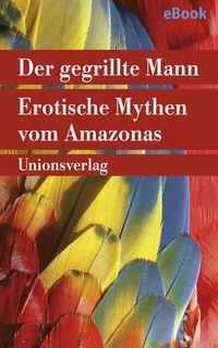 Abbildung von: Der gegrillte Mann - Unionsverlag