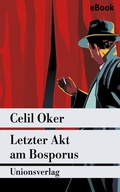 Cover: Letzter Akt am Bosporus - Unionsverlag