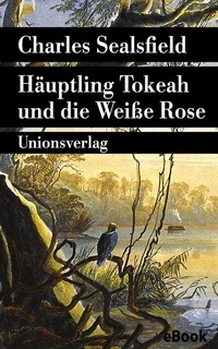 Abbildung von: Häuptling Tokeah und die Weiße Rose - Unionsverlag