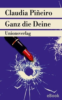 Abbildung von: Ganz die Deine - Unionsverlag