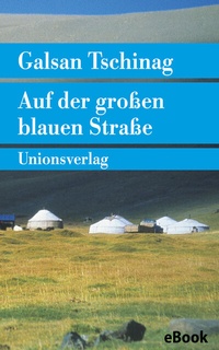 Abbildung von: Auf der großen blauen Straße - Unionsverlag