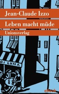 Cover: Leben macht m&uuml;de - Unionsverlag