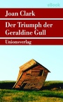 Cover: Der Triumph der Geraldine Gull - Unionsverlag