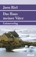 Cover: Das Haus meiner V&auml;ter - Unionsverlag