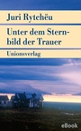 Cover: Unter dem Sternbild der Trauer - Unionsverlag