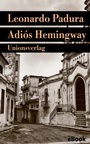 Cover: Adiós Hemingway - Unionsverlag